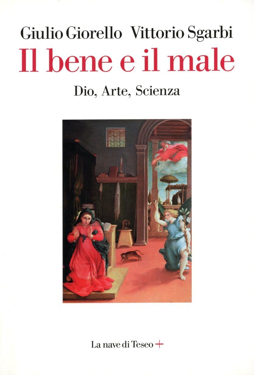 Il Bene E Il Male. Dio, Arte, Scienza - 4