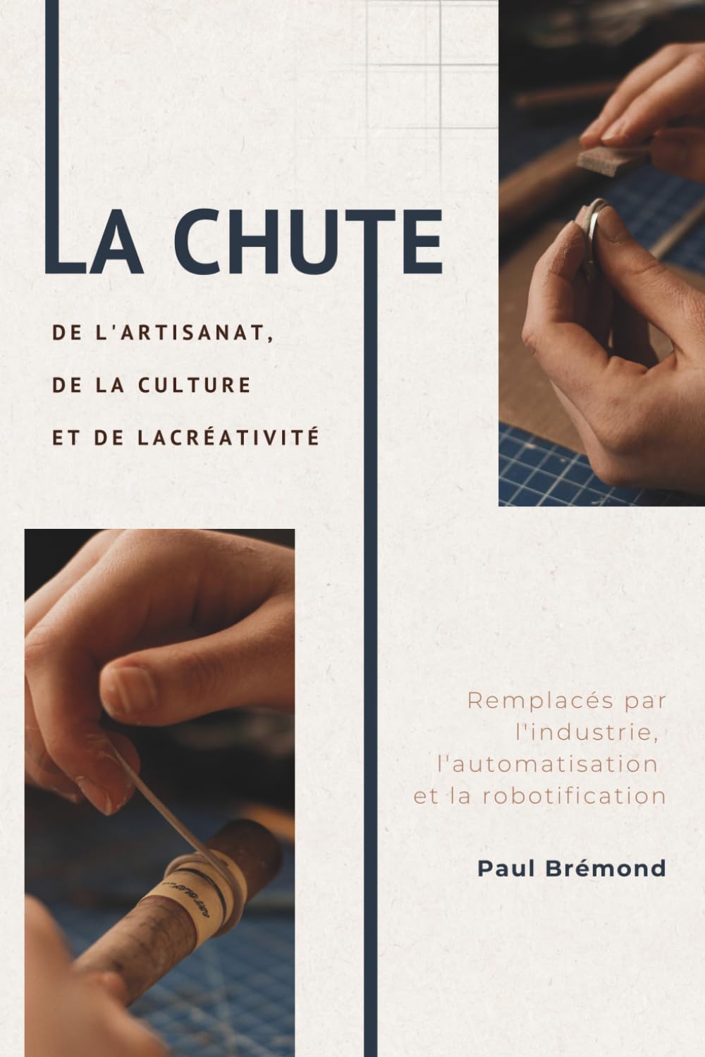 La chute de l'artisanat, de la culture et de la créativité: Remplacés par l'industrie, l'automatisation et la robotification