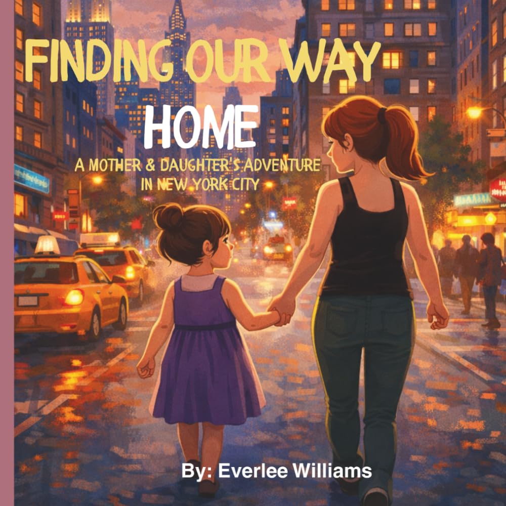 Finding Our Way Home: A Mother and Daughter's Adventure