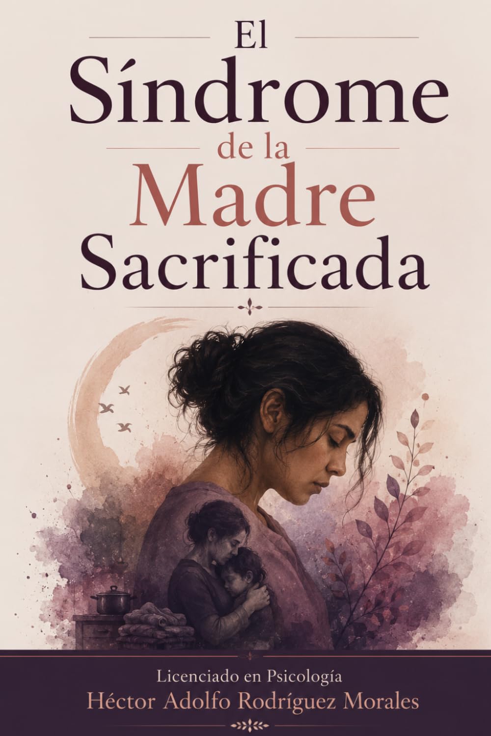 El Síndrome de la Madre Sacrificada