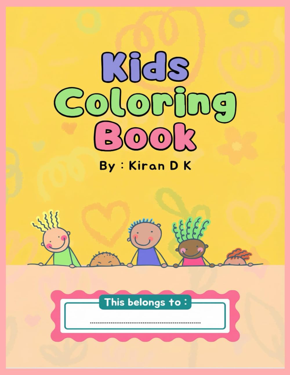 Kids Coloring Book: Color Your World