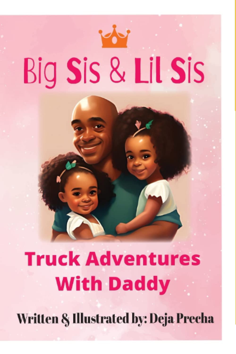 Big Sis & Lil Sis: Truck Adventures With Daddy