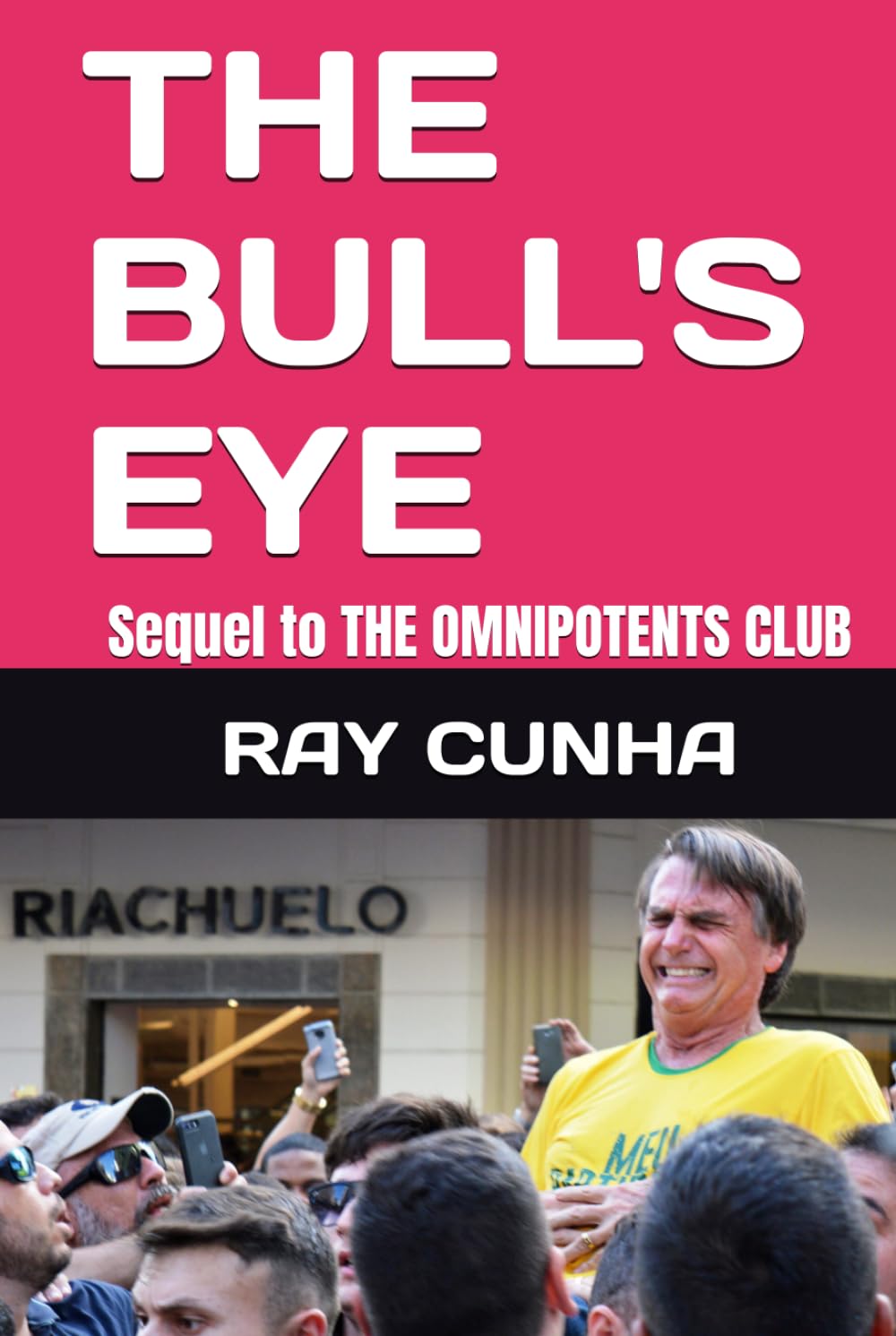 THE BULL'S EYE: Sequel to THE OMNIPOTENTS CLUB