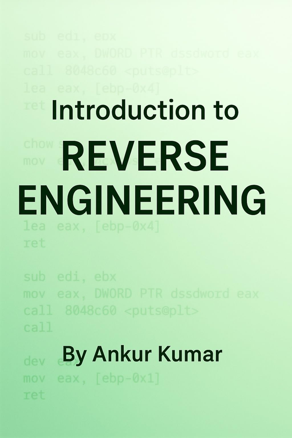 Introduction To Reverse Engineering (English Edition)
