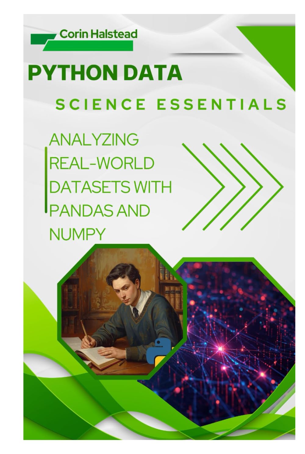 Python Data Science Essentials: Analyzing Real-World Datasets with Pandas and NumPy