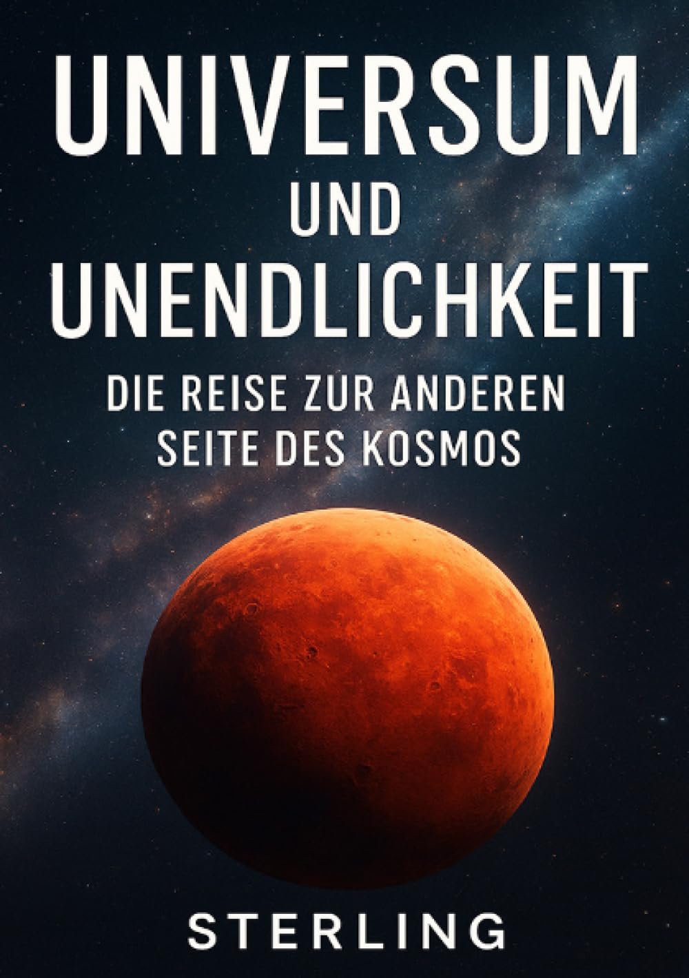 Universum und Unendlichkeit I Die Reise zur anderen Seite des Kosmos: Der kosmische Austausch – Leben, Bewusstsein und der Ursprung der Biochemie