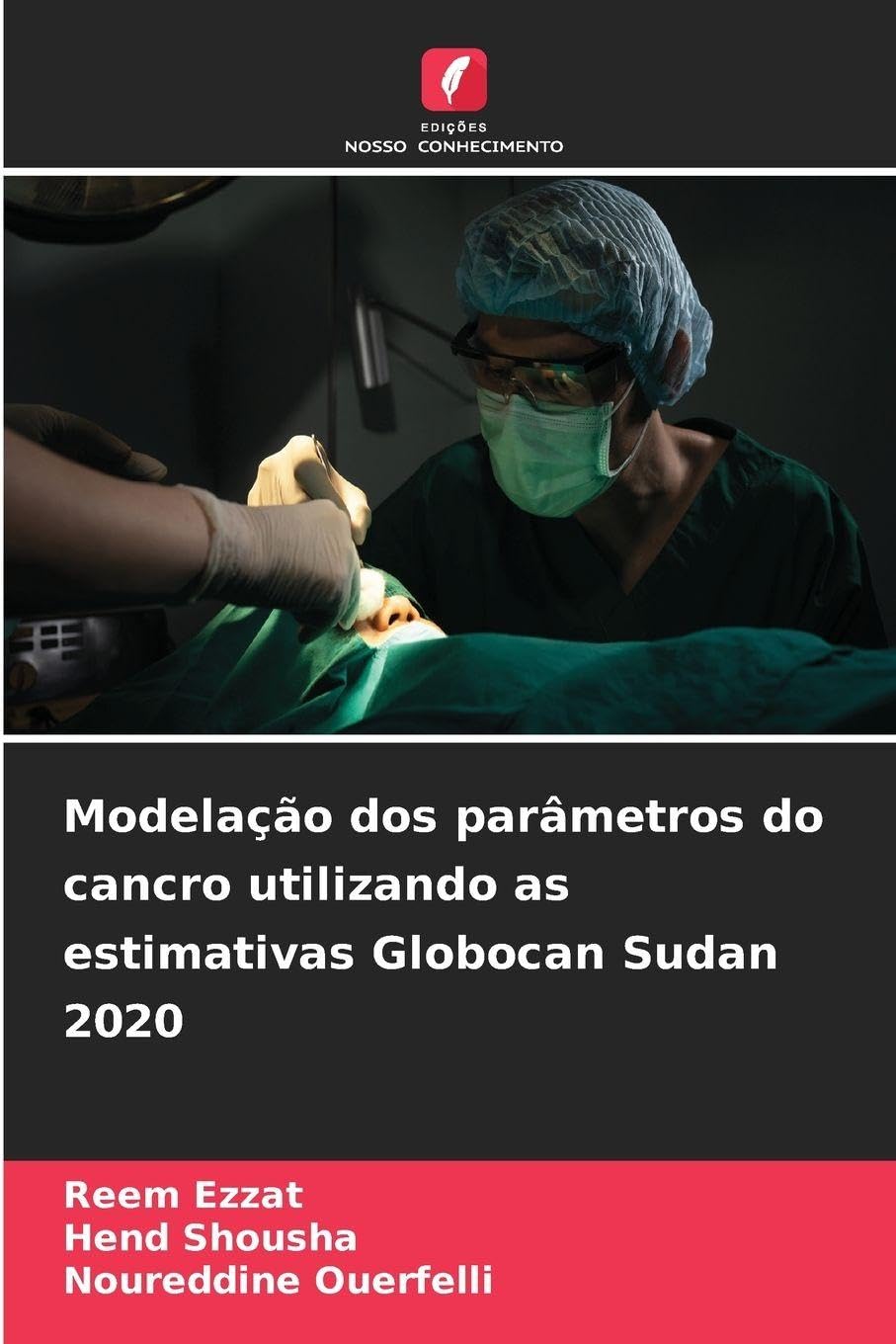 Modelação dos parâmetros do cancro utilizando as estimativas Globocan Sudan 2020
