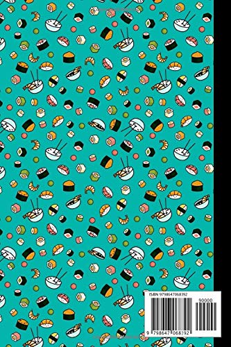 Notebook: Sushi Journal, Sushi Themed Gift For Sushi Lovers And People Who Love Sushi, Sushi Notebook, 6" x 9" - Image 2