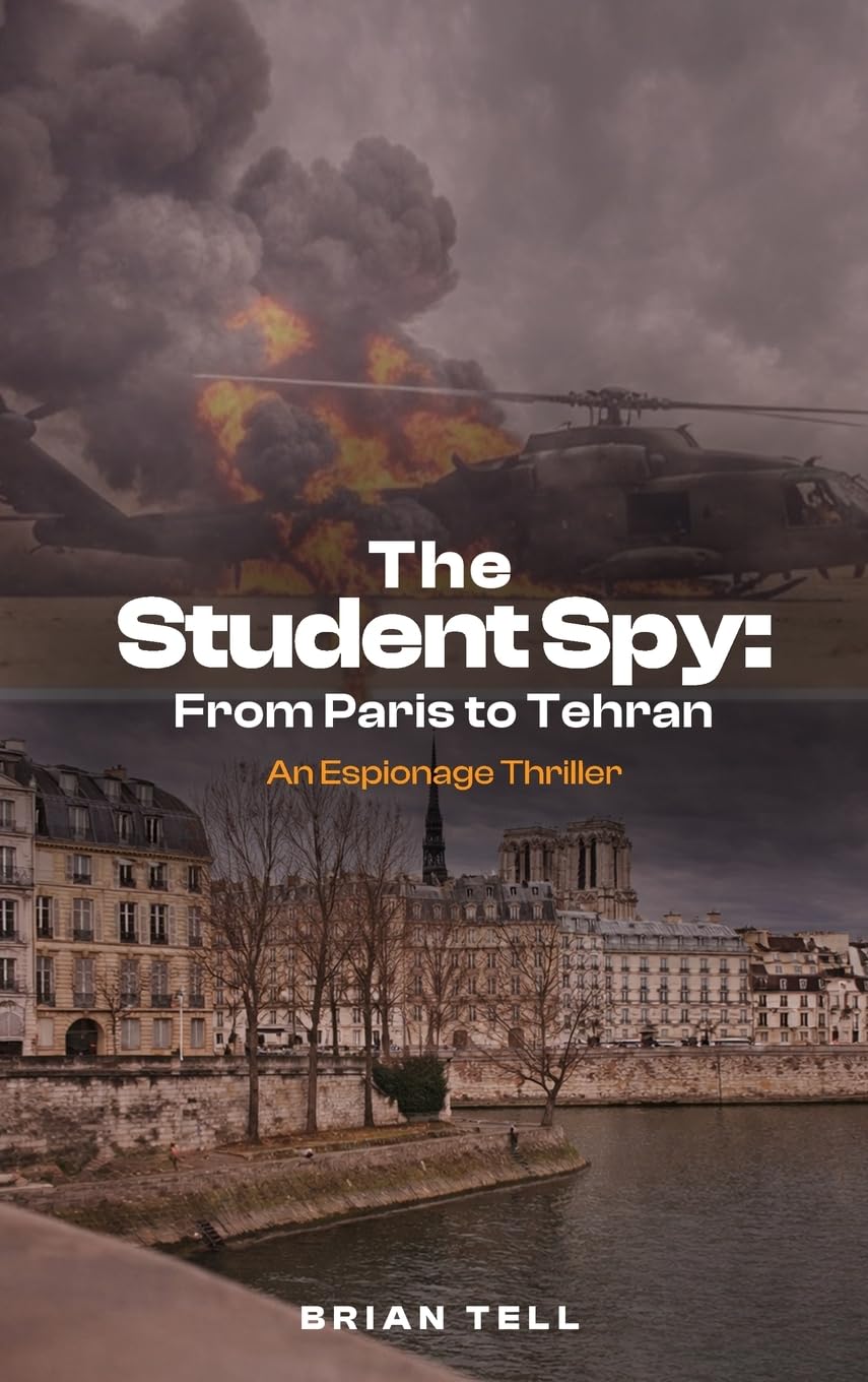 The Student Spy: From Paris to Tehran