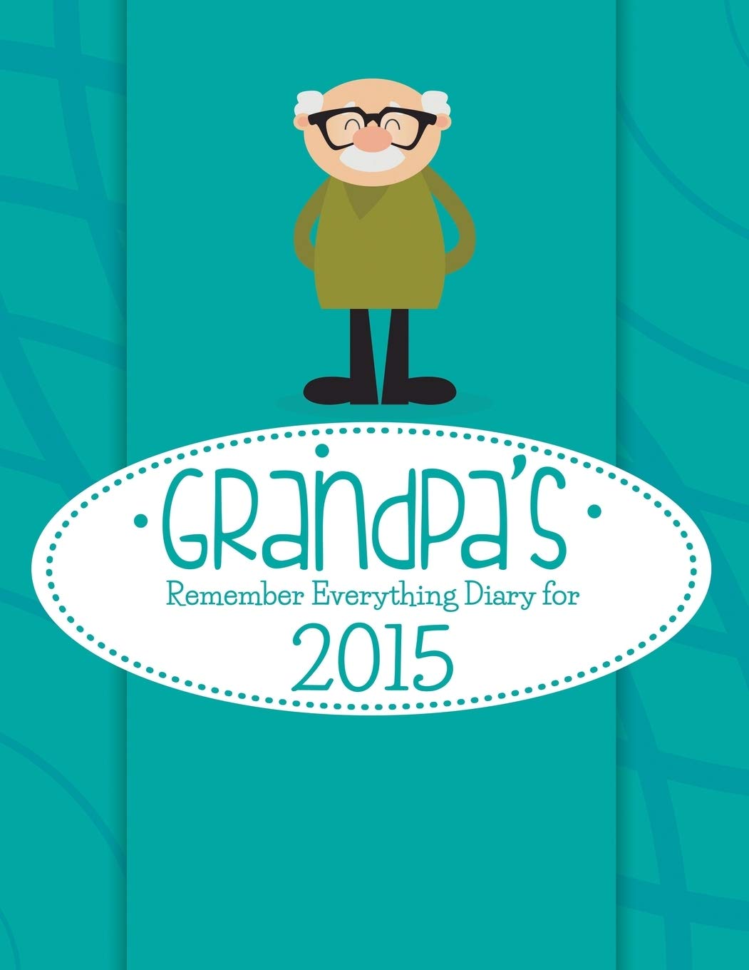 Grandpa's Remember Everything Diary 
