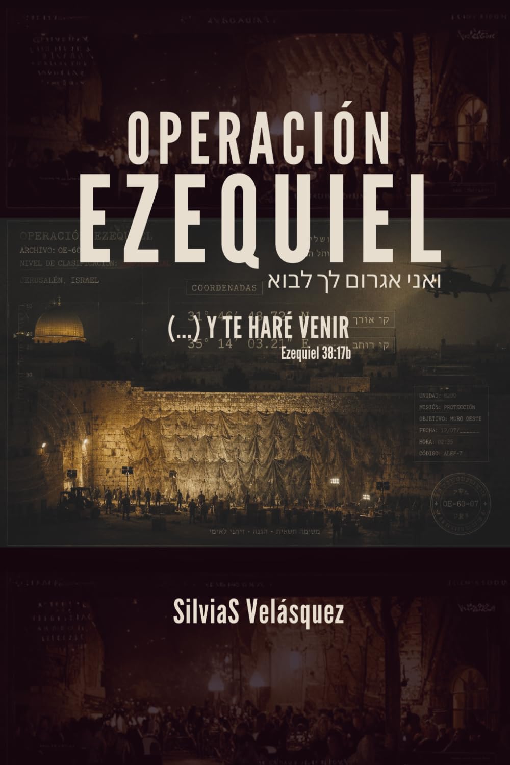 Operación Ezequiel: (...) Y te haré venir...