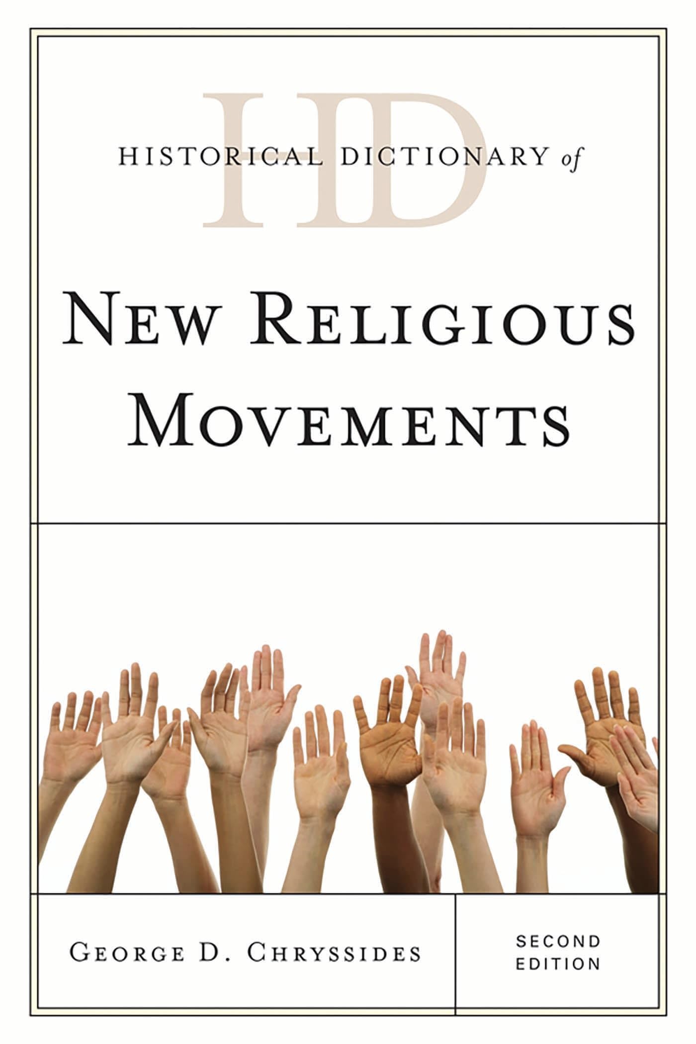 Buy Historical Dictionary of New Religious Movements (Historical Dictionaries of Religions, Philosophies, and Movements) โ BookShops.in