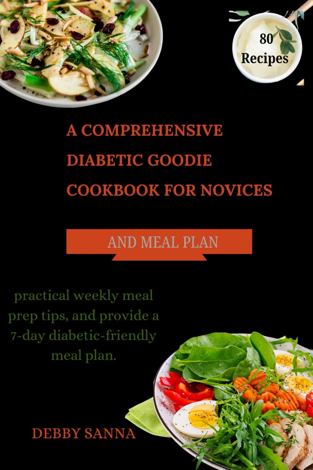 A COMPREHENSIVE DIABETIC GOODIE COOKBOOK FOR NOVICES