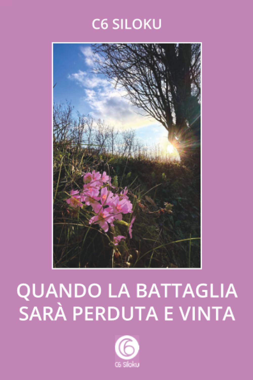 Quando la battaglia sarà perduta e vinta