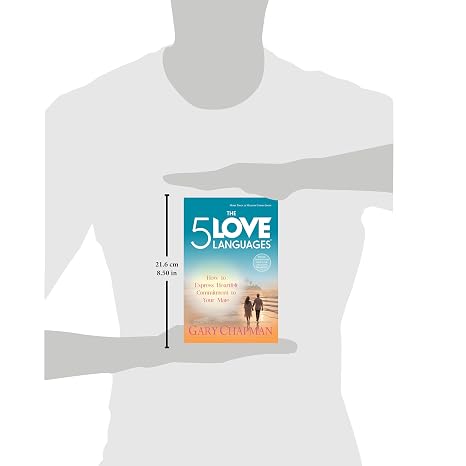The Five Love Languages: How to Express Heartfelt Commitment to Your Mate