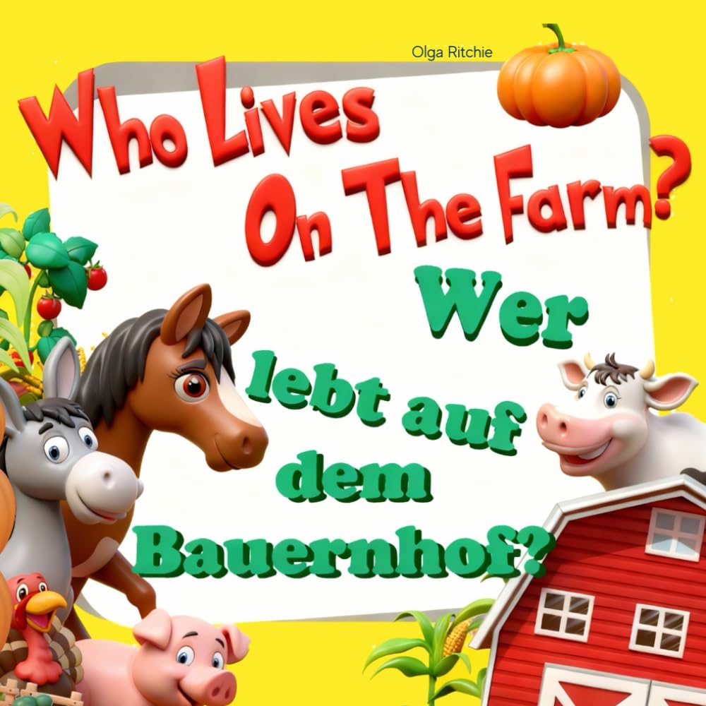 Who Lives On The Farm? Wer lebt auf dem Bauernhof? Bilingual English-German Book For Children: Bilingual Brainbox (Bilingual Brainbox English-German books for children)