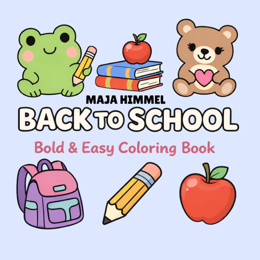 Back to School Bold & Easy Coloring Book: 40 Simple School-Themed Designs for Stress-Free Coloring (Cozy Seasonal Coloring Books)