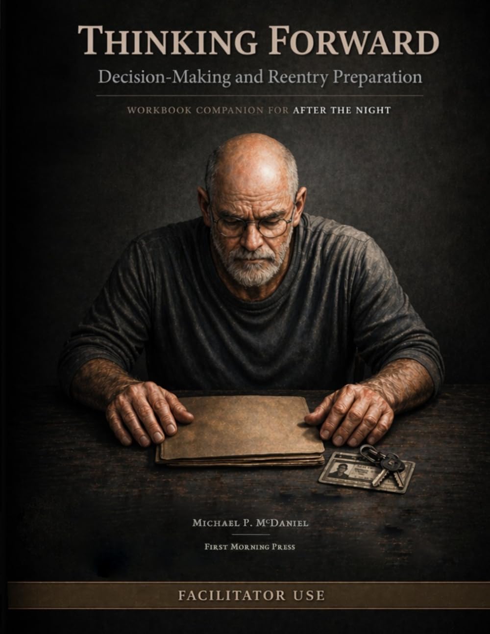 Thinking Forward: Decision-Making and Reentry Preparation — Facilitator Guide (After The Night)