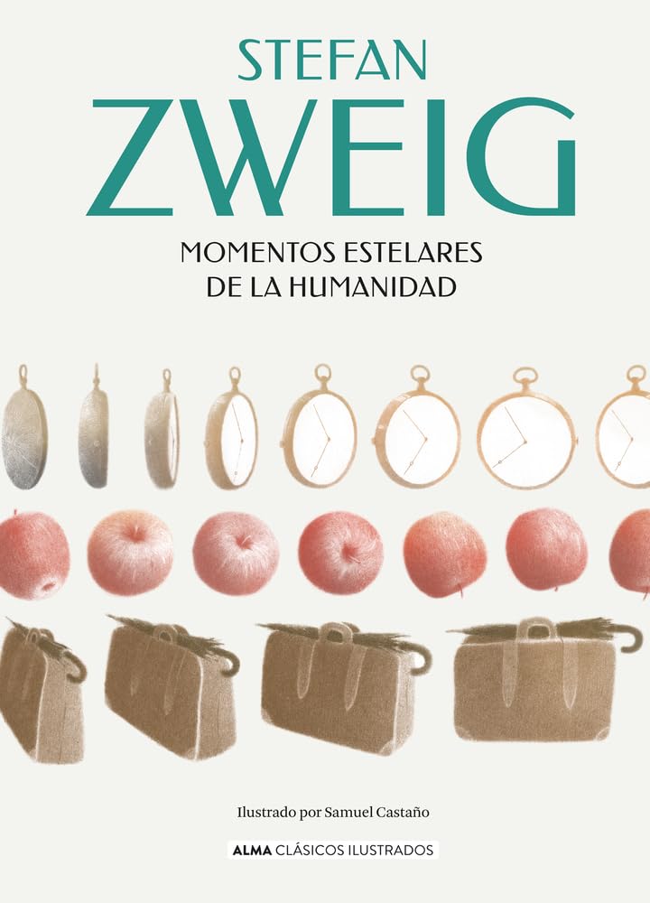 Momentos Estelares de la Humanidad: Catorce Miniatures Historicas (Clásicos Ilustrados)