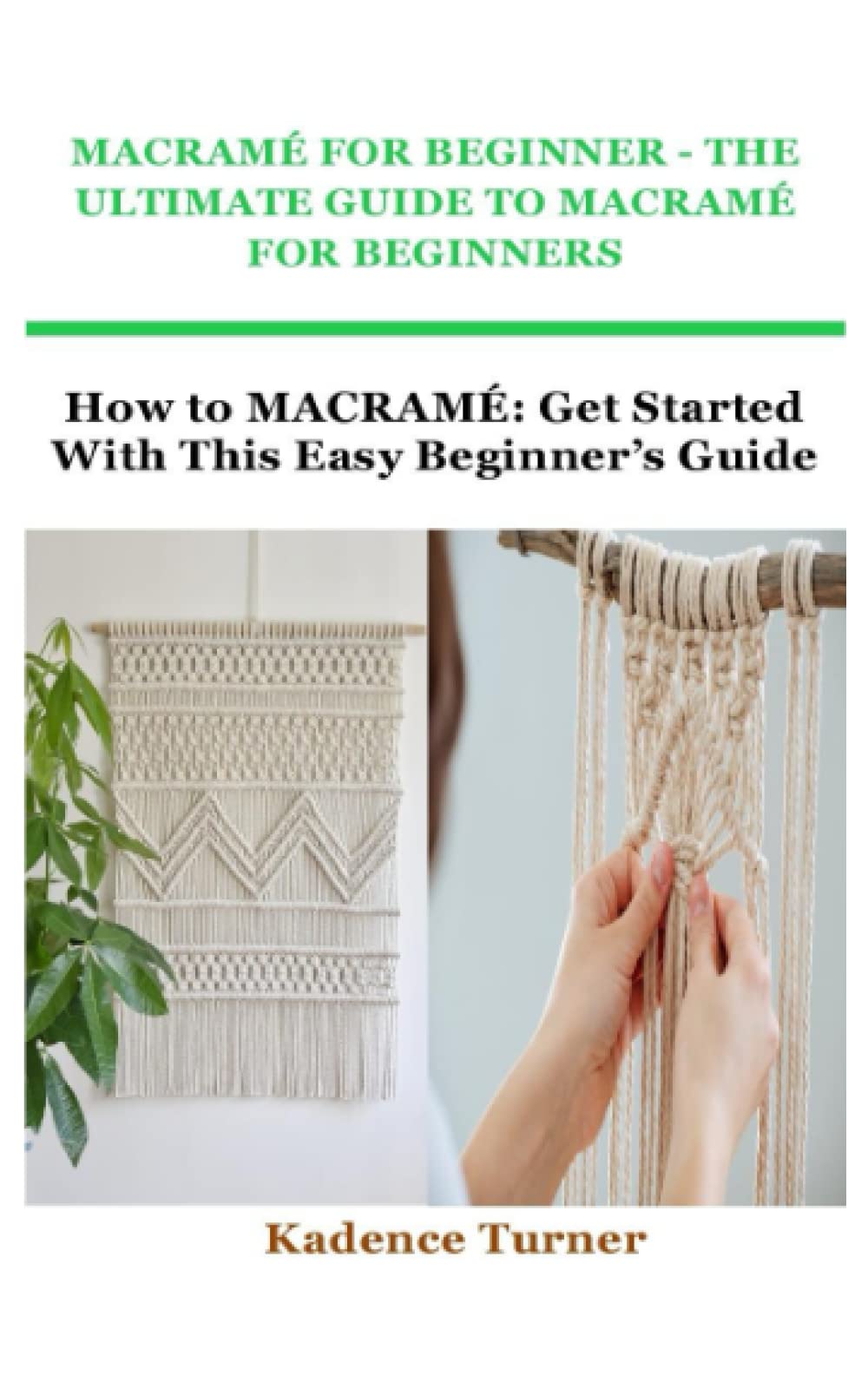 Buy MACRAMÉ FOR BEGINNER THE ULTIMATE GUIDE TO MACRAMÉ FOR BEGINNERS