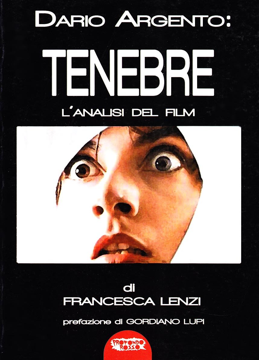 Libri Di Profondo Rosso Dario Argento: Tenebre. L'analisi Del Film - 4