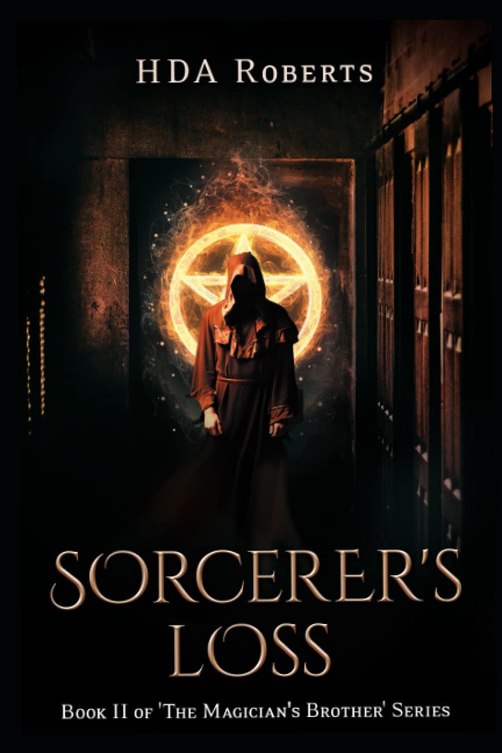 The Sorcerer's Loss: Book II of 'The Magician's Brother' Series