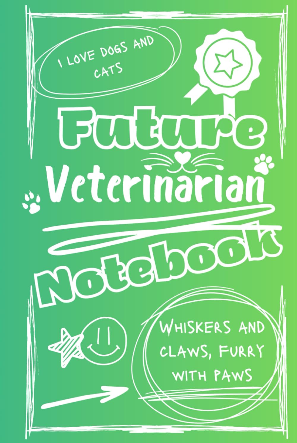 Bright and Colorful Future Veterinarian Lined Notebook (Green/White): A great gift for friends, family, and loved ones who are training to become the veterinarians of tomorrow