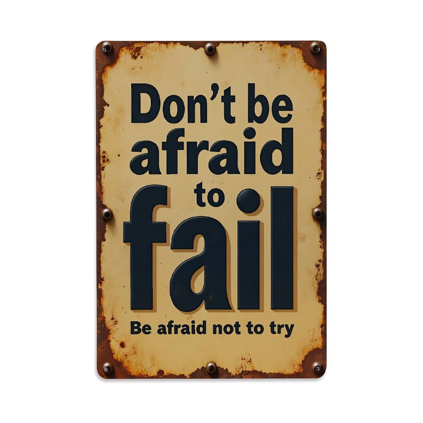 Bliveurn Vintage Dont Be Afraid To Fail Retro Metal Tin Sign, Metal Poster For Home, Gaming Room, Studio Workshop,Bar,Garage Wall Art Decor 8X12 Inch