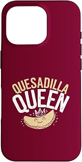 iPhone 16 Pro Quesadilla Queen Quesadilla Maker Mexican Mom Quesadilla Case