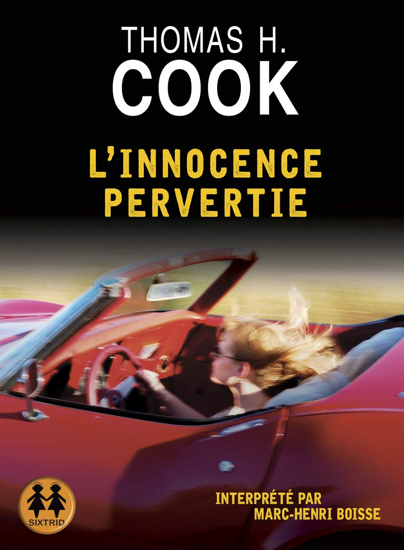 Innocence pervertie (L') Cook, Thomas H.; Boisse, Marc-Henri and Tézenas, Hubert