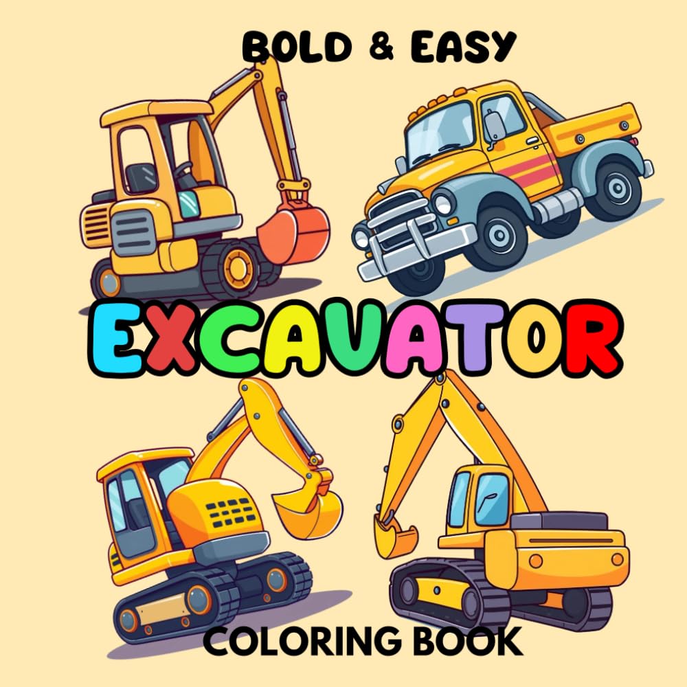 Excavator Coloring Book for Kids: Bold and Easy 50 Coloring Page with Bulldozers, Cranes, Diggers, Dump Trucks and More.