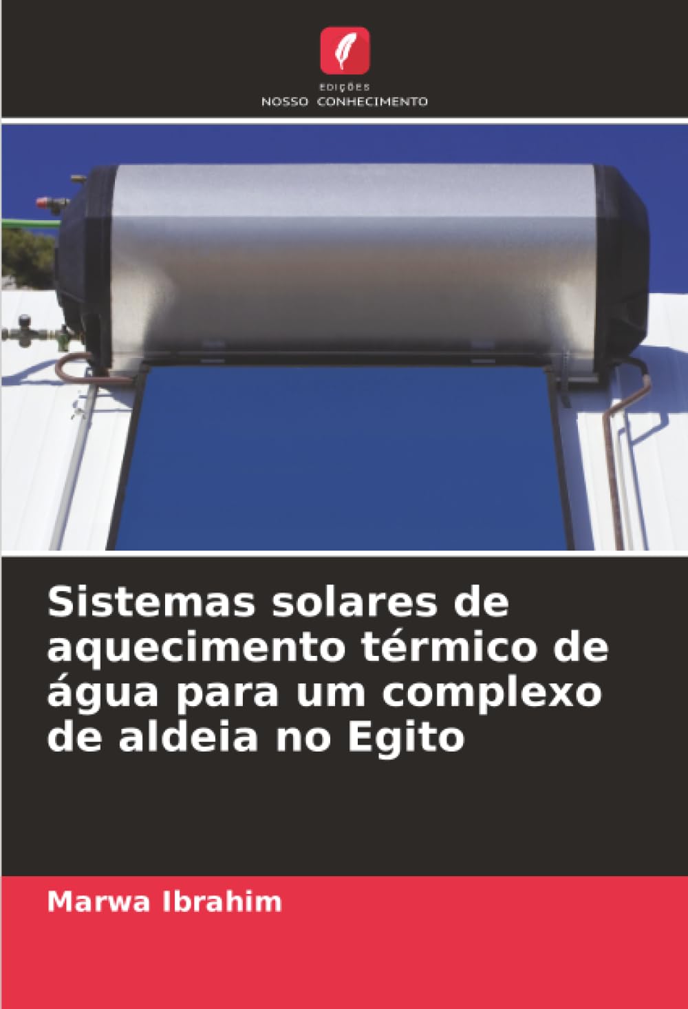Sistemas solares de aquecimento térmico de água para um complexo de aldeia no Egito