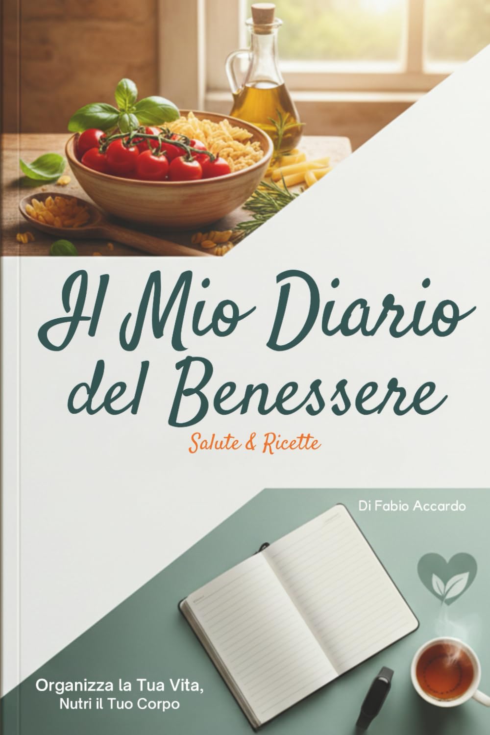 "Il Mio Diario del Benessere": Salute & Ricette