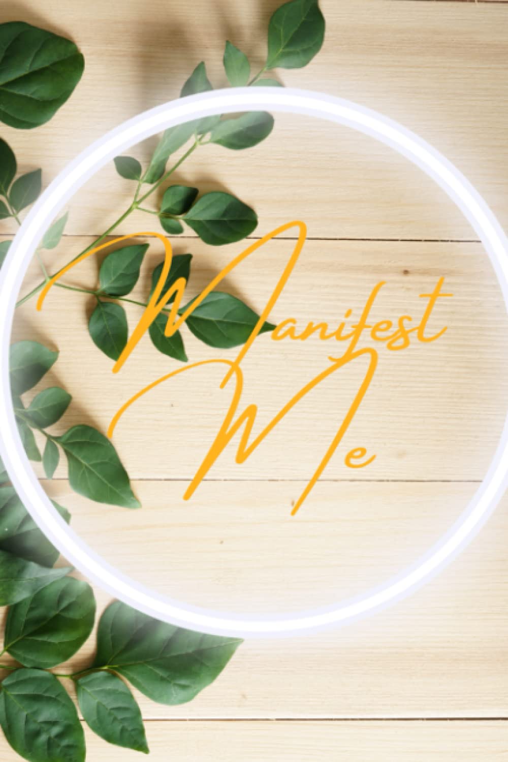 Manifest Me - Book of Manifestation