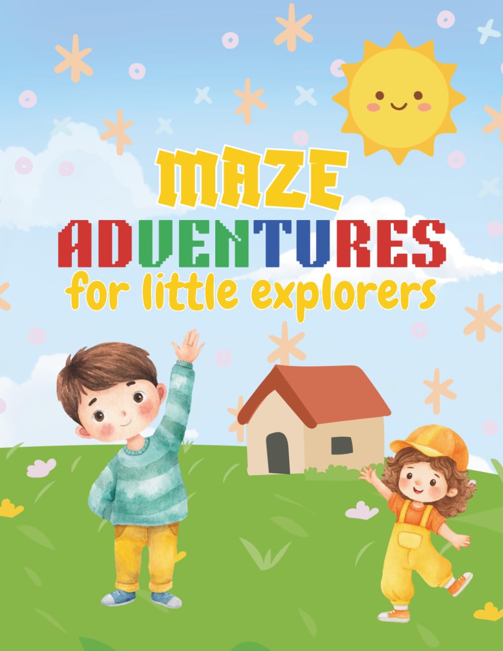 Maze Adventures for Little Explorers: Fun, Easy & Challenging Maze Puzzles for Boys and Girls