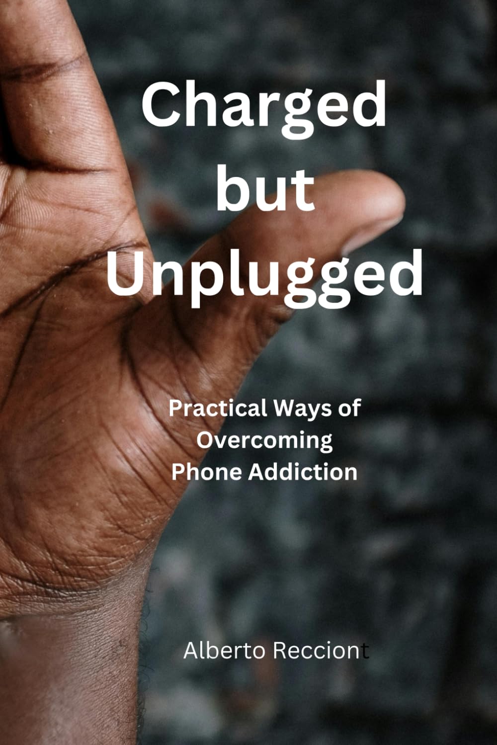 Charged but Unplugged: Practical Ways to Overcome Phone Addiction