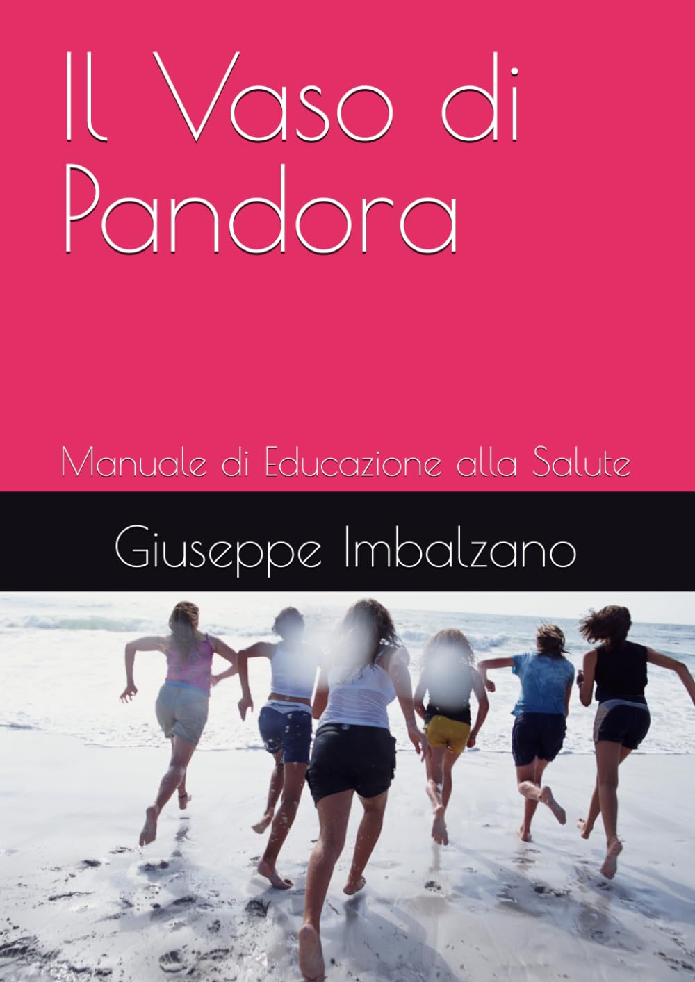 Il Vaso di Pandora: Manuale di Educazione alla Salute