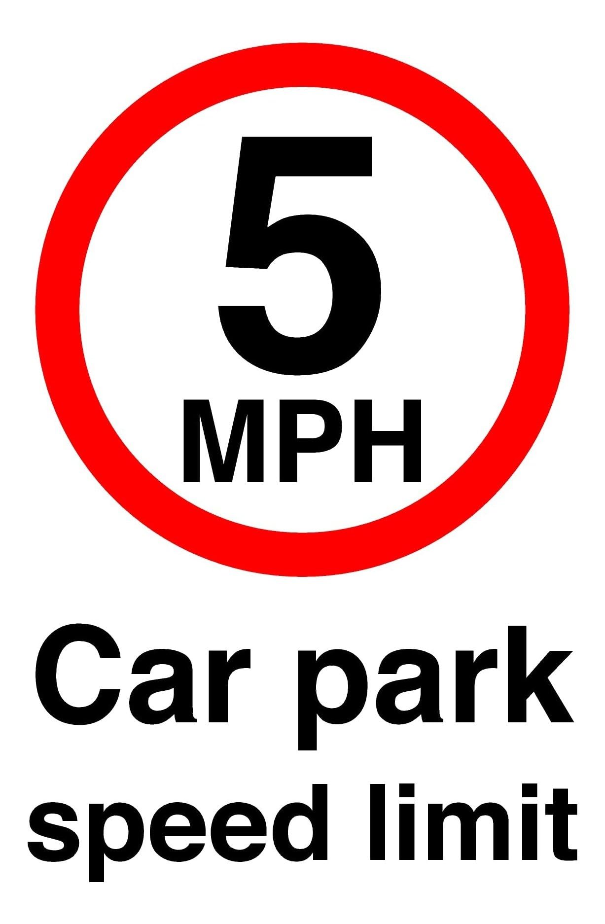 5 mph car park speed limit - 1.2mm Rigid plastic high-visibility and durability for indoor/outdoor usage (200mm x 150mm) Ensures Safety Within 5m Viewing Distance.