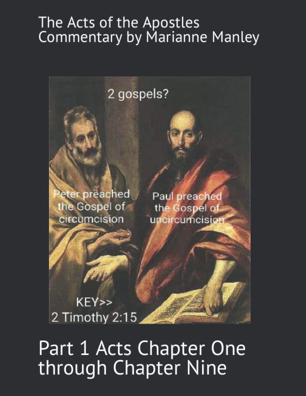 The Acts of the Apostles Commentary: Part 1 Acts Chapter One through Chapter Nine