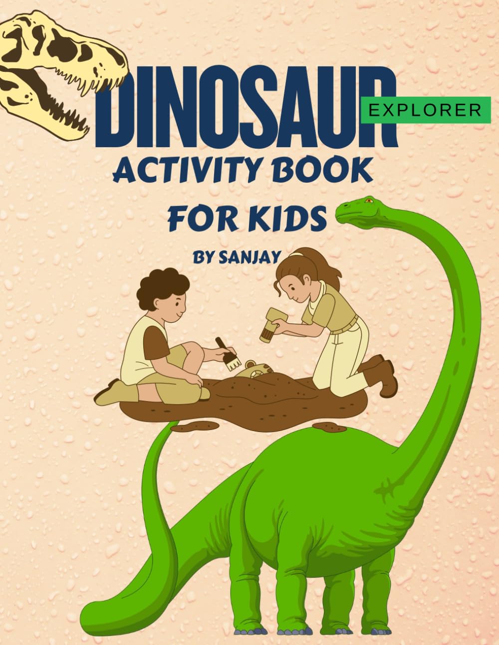 Dinosaur Explorer Activity Book for Kids