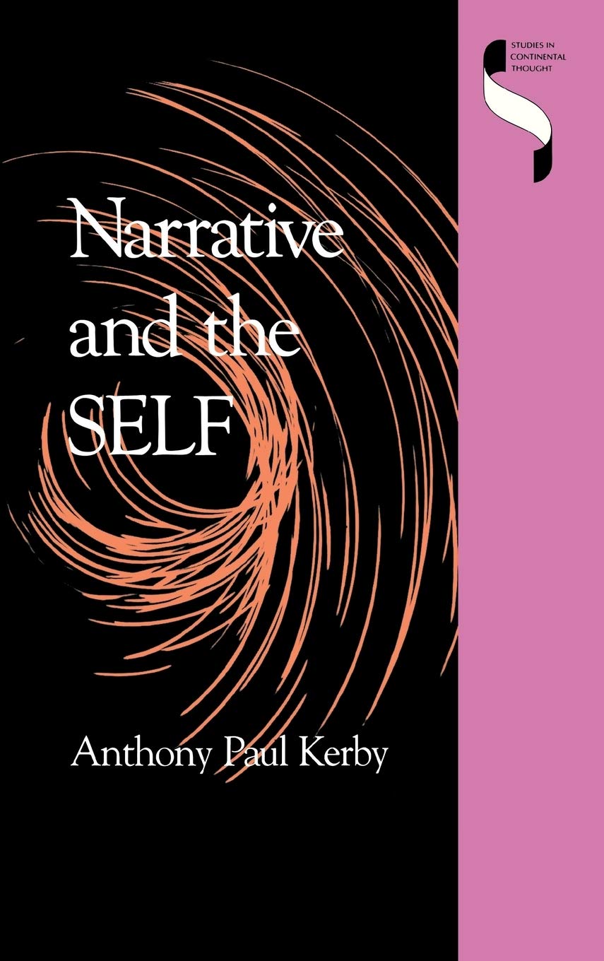 Narrative and the Self (Studies in Continental Thought)