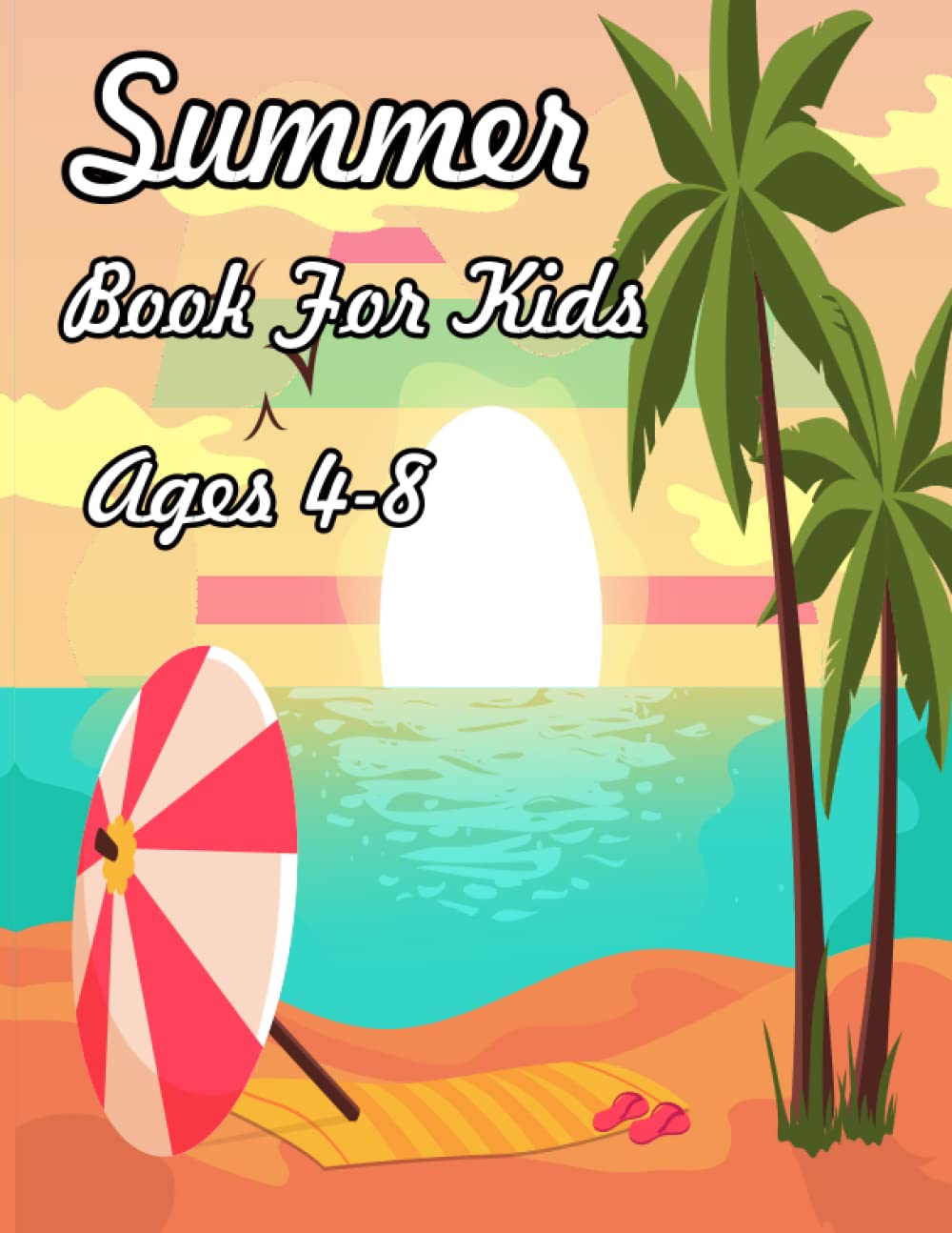 Summer Book For Kids Ages 4-8: Summer I Turned Pretty, Book 3