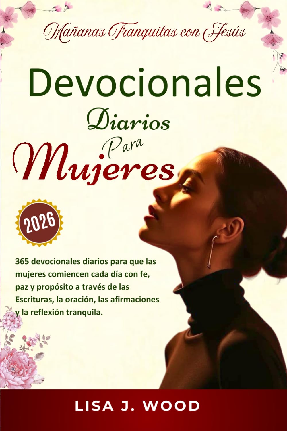 MAÑANAS TRANQUILAS CON JESÚS: UN DEVOCIONAL DE 365 DÍAS PARA QUE LAS MUJERES COMIENCEN CADA DÍA CON FE, PAZ Y PROPÓSITO A TRAVÉS DE LAS ESCRITURAS, LA ... LAS AFIRMACIONES Y LA REFLEXIÓN TRANQUILA