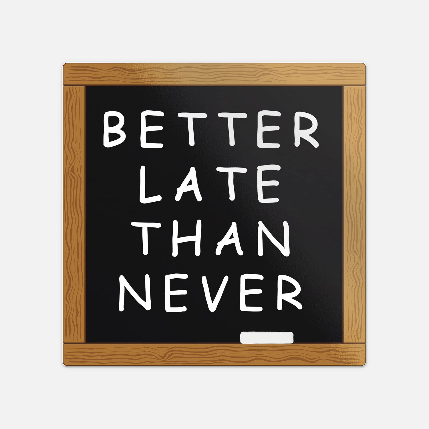 【希少】PROPRIETARY/Better late than never新品 Amazon.com - Better Late Than Never Board Slogan Vinyl Decal