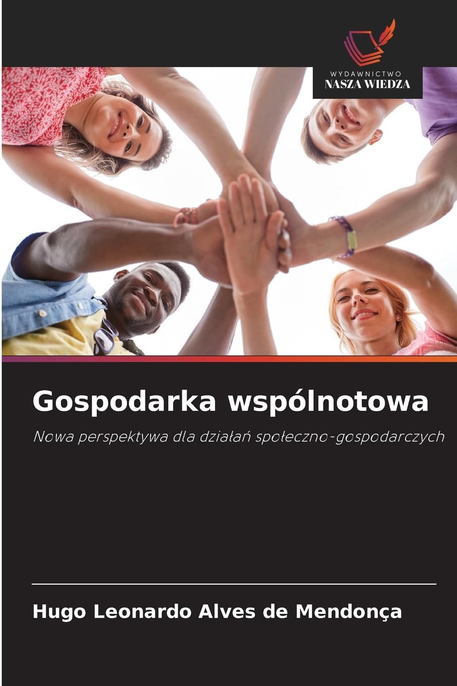 Gospodarka wspólnotowa: Nowa perspektywa dla dzia¿a¿ spo¿eczno-gospodarczych