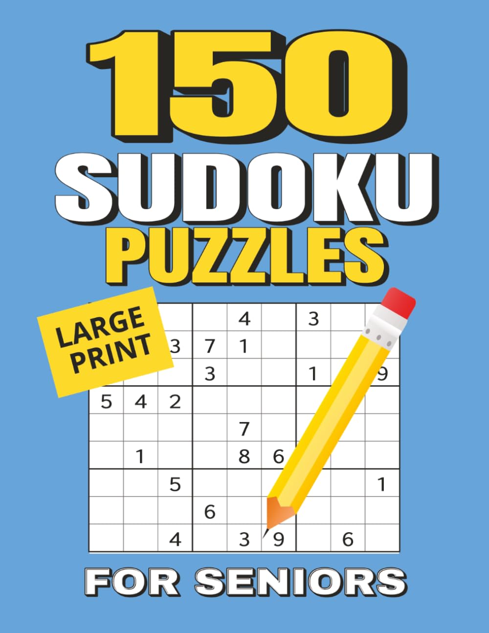 150 Large Print Easy Sudoku Puzzles for Seniors: Big and Easy-to-Read Grids | One Puzzle Per Page | Relaxing Brain Games | 8.5x11 Inches, 228 pages | Solutions Included