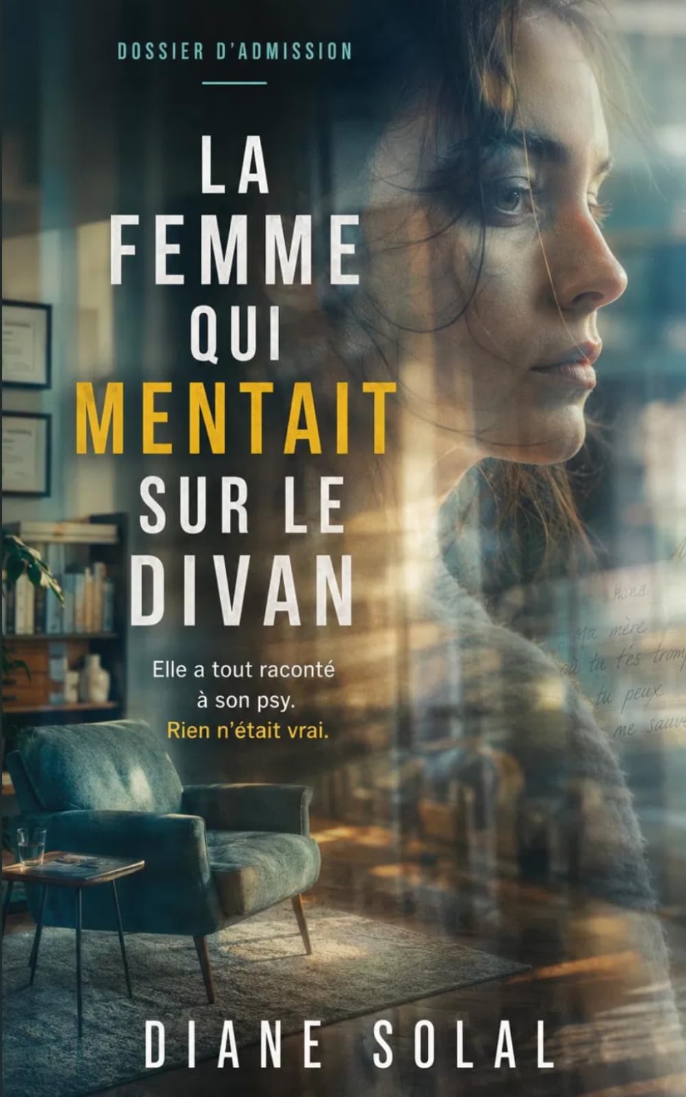 La Femme qui mentait sur le divan: Un thriller psychologique à suspense (DOSSIER D'ADMISSION)