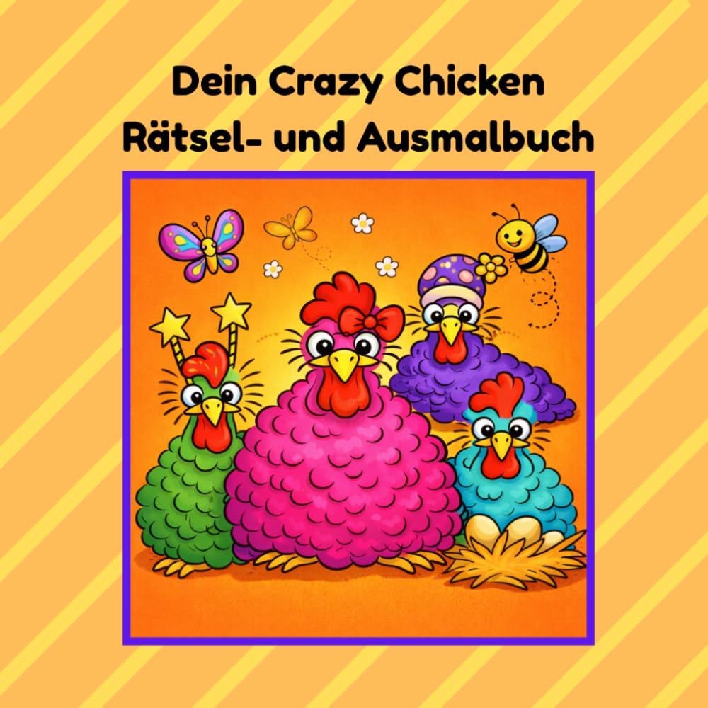 Dein Crazy Chicken Rätsel- und Ausmalbuch: Der verrückte Rätselspaß mit Helga und ihren Freunden