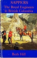 Sappers: The Royal Engineers in British Columbia 0920663052 Book Cover