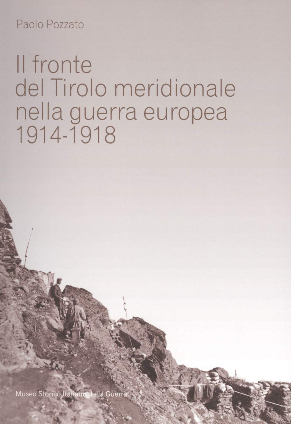 Il Fronte Del Tirolo Meridionale Nella Guerra Europea (1914-1918) - 4